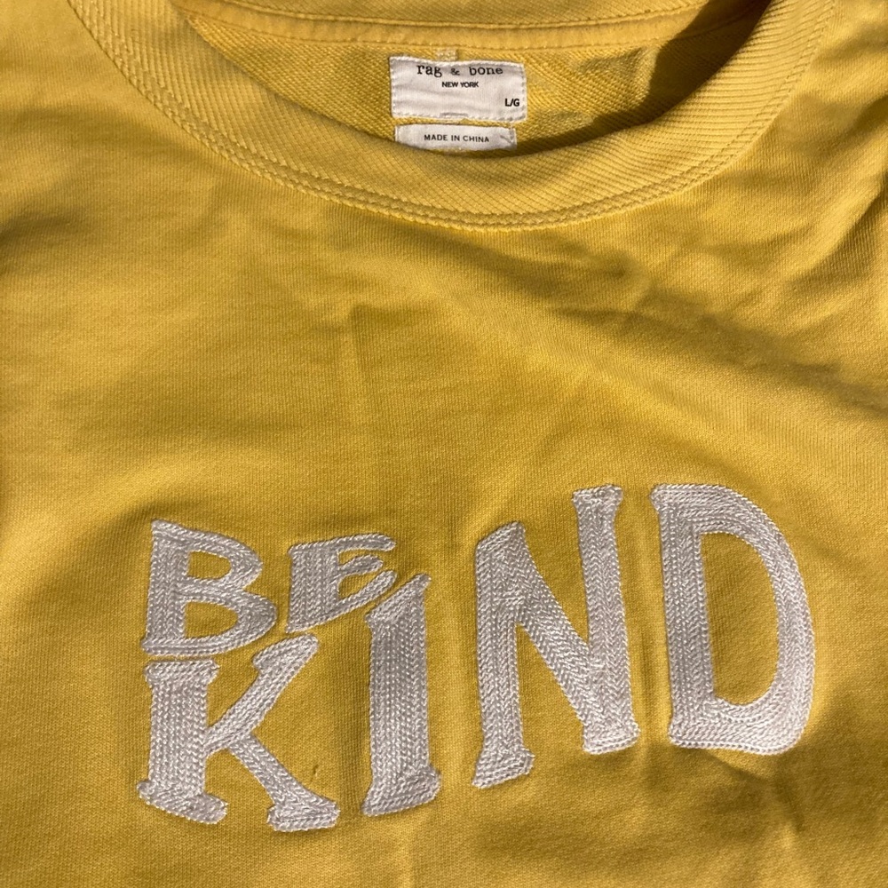 Rag & Bone authentic sweatshirt , “ be kind” embroidered on front in white.